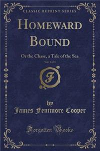 Homeward Bound, Vol. 1 of 3