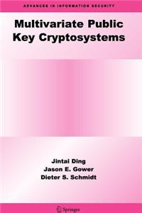 Multivariate Public Key Cryptosystems