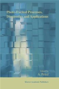 Photo-Excited Processes, Diagnostics and Applications