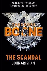 The Scandal: Theodore Boone 6