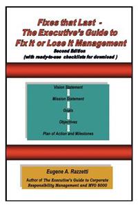 Fixes That Last - The Executive's Guide to Fix It or Lose It Management