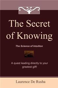 The Secret of Knowing