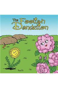 The Foolish Dandelion