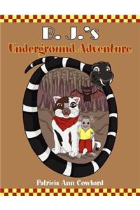 B. J.'s Underground Adventure