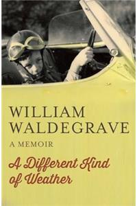 A Different Kind Of Weather