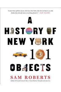 A History of New York in 101 Objects