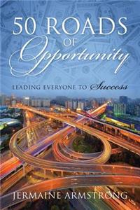 50 Roads Of Opportunity