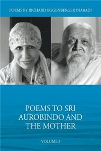 Poems to Sri Aurobindo and the Mother