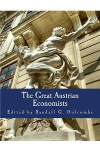 Great Austrian Economists (Large Print Edition)