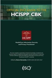 Official (Isc)2 Guide to the Hcispp Cbk