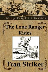 Lone Ranger Rides