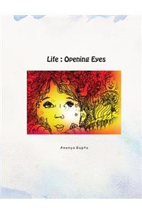 Life - Opening Eyes