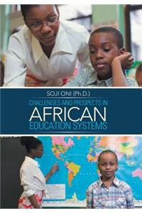 Challenges and Prospects in African Education Systems