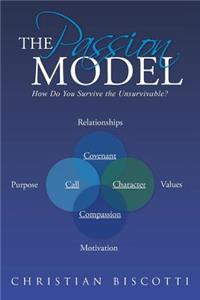 Passion Model: How Do You Survive the Unsurvivable?