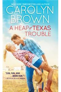 Heap of Texas Trouble