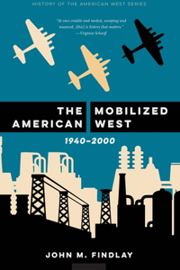 The Mobilized American West, 1940–2000