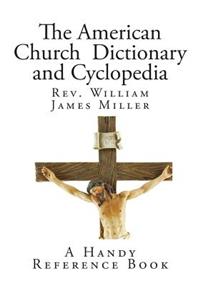 The American Church Dictionary and Cyclopedia