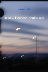 Deinem Porsche geht's gut