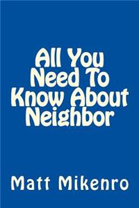 All You Need To Know About Neighbor