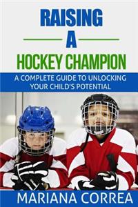 Raising a Hockey Champion