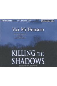 Killing the Shadows