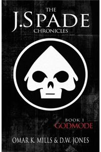 The J.Spade Chronicles Godmode