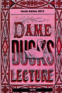 Dame Duck's lecture 1870