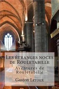 Les etranges noces de Rouletabille