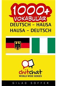 1000+ Deutsch - Hausa Hausa - Deutsch Vokabular