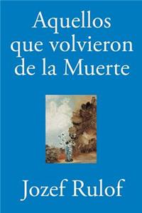 Aquellos que volvieron de la muerte