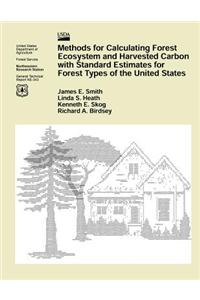 Methods for Calculating Forest Ecosystem and Harvested Carbon with Standard Estimates for Forest Types of the United States