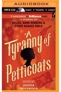 Tyranny of Petticoats