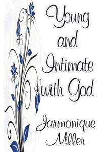 Young and Intimate with God