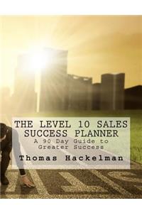 The Level 10 Sales Success Planner