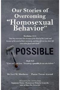 Our Stories of Overcoming "Homosexual Behavior"
