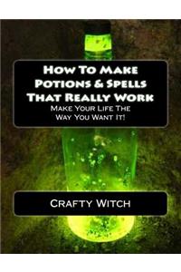 How To Make Potions & Spells That Really Work