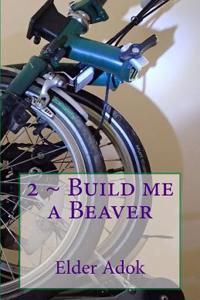 2 Build me a BEAVER