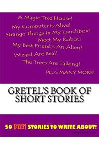 Gretel's Book Of Short Stories