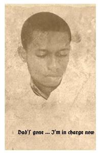 Dad's gone .. I am in charge now