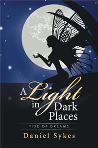 A Light in Dark Places