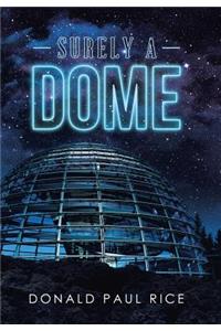 Surely a Dome