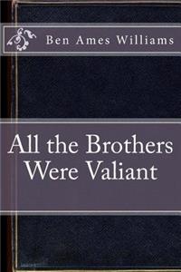 All the Brothers Were Valiant