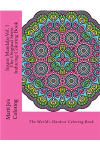 Insane Mandalas Vol. 1 - The Original Stress Inducing Coloring Book