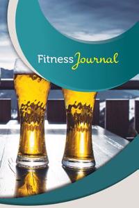 Fitness Journal: 50 Pages, 5.5 X 8.5 Craft Beer