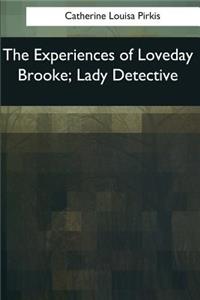 The Experiences of Loveday Brooke, Lady Detective