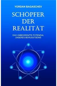 Schöpfer der Realität