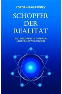 Schöpfer der Realität