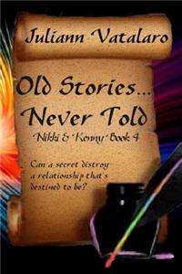Old Stories...Never Told