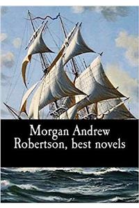 Morgan Andrew Robertson, best novels