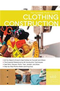 The Complete Photo Guide to Clothing Construction